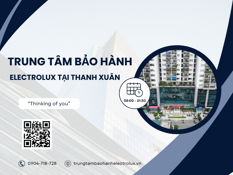 trung tâm bảo hành Electrolux tại Thanh Xuân