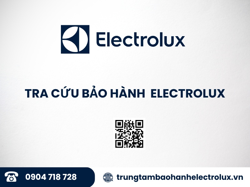 cách tra cứu bảo hành Electrolux